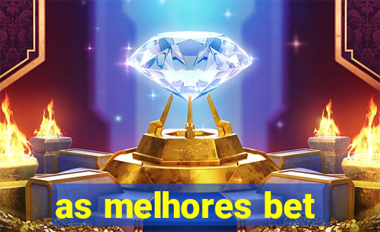 as melhores bet